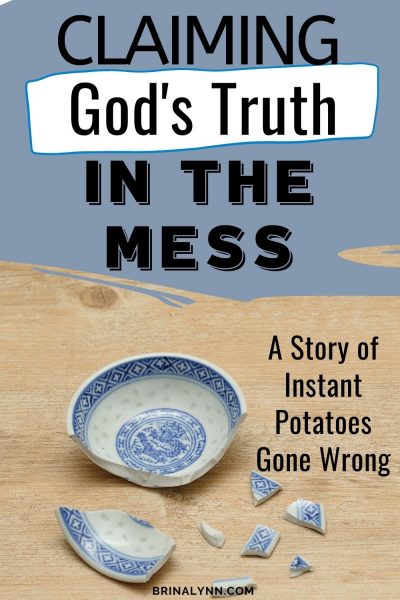 Claiming God's Truth in the Shattered Mess