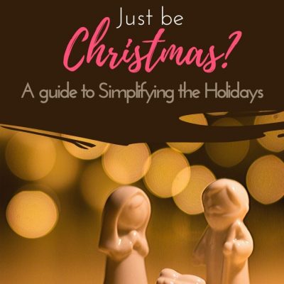 Can Christmas Just Be Christmas? A Guide to Simplifying the Holidays
