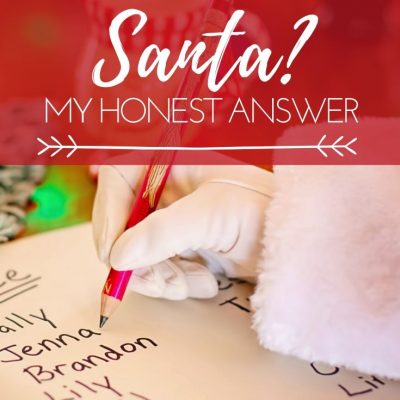 What Do You Do About Santa? My Honest Answer