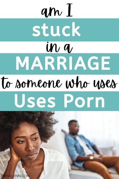 Am I Stuck in a Marriage to Someone Who Uses Porn?